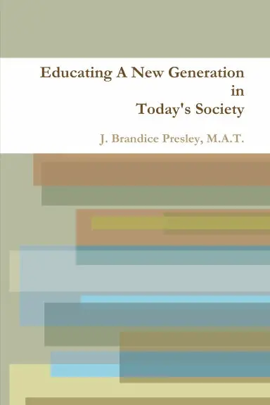 Educating A New Generation In Today's Society 1