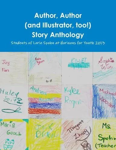 Author, Author (And Illustrator, Too!) Story Anthology 1