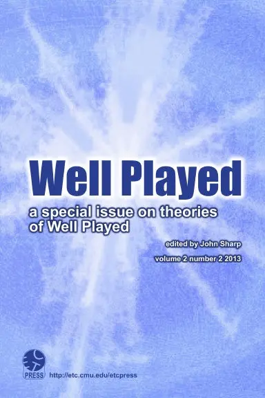 Well Played: Volume 2 Number 2 Theories 2013 1