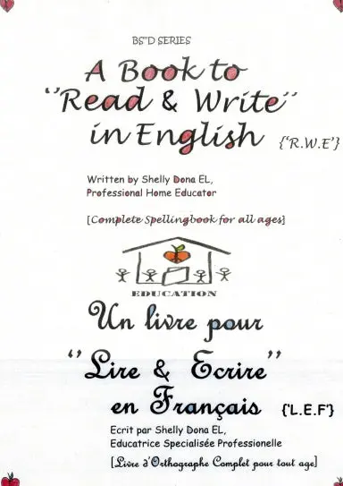 A Book To 'Read & Write' In English {'R.W.E'} - Un Livre Pour 'Lire & Ecrire' En Fran�Ais {'L.E.F'} 1