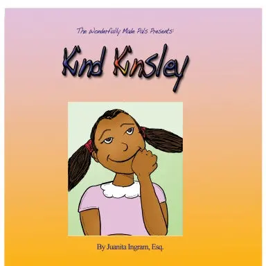 Wonderfully Made Pals Presents: Kind Kinsley 1