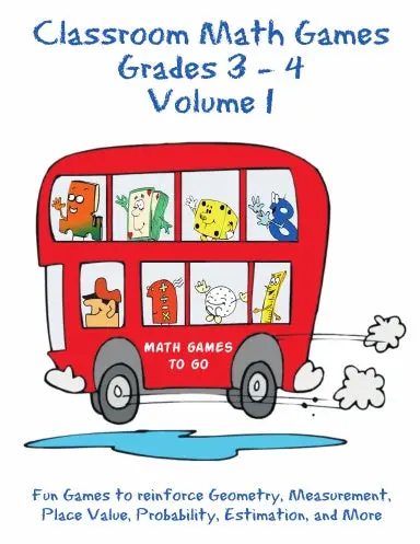 Classroom Math Games Grades 3 - 4 Volume 1 1