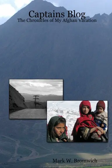 Captains Blog - The Chronicles Of My Afghan Vacation 1