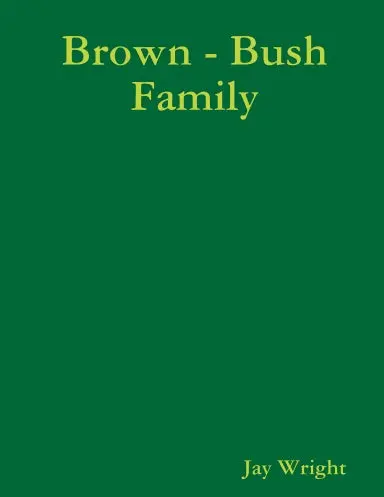 Brown - Bush Family 1