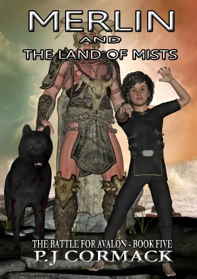 Merlin And The Land Of Mists Book Five: The Battle For Avalon 1
