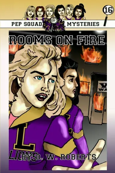 Pep Squad Mysteries Book 16: Rooms On Fire 1