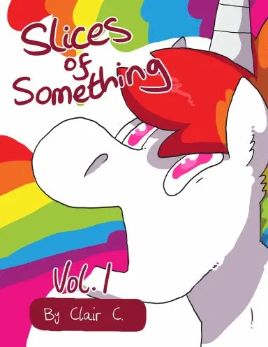 Slices Of Something: Vol. 1 1