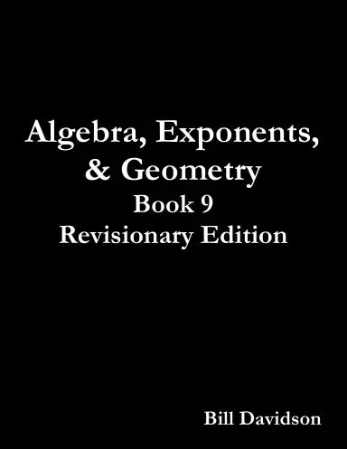 Book 9:  Algebra, Exponents, & Geometry 1