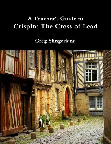 A Teacher's Guide To Crispin: The Cross Of Lead 1