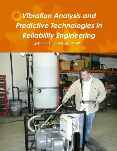 Vibration Analysis And Predictive Technologies In Reliability Engineering 1