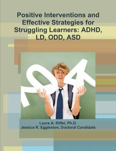 Positive Interventions And Effective Strategies For Struggling Learners: Adhd, Ld, Odd, Asd 1
