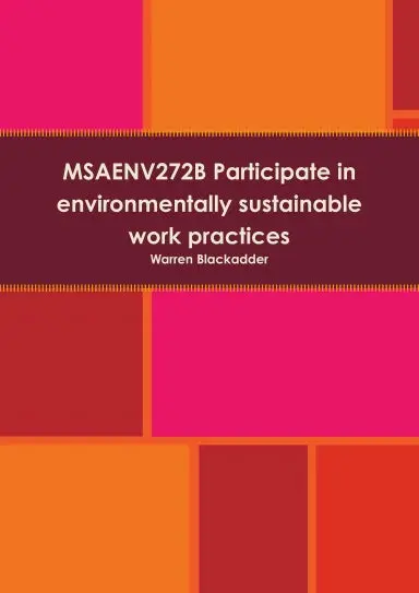 Msaenv272b Participate In Environmentally Sustainable Work Practices 1