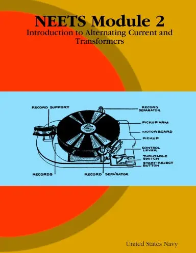 Neets Module 2: Introduction To Alternating Current And Transformers 1