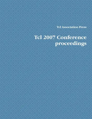 Tcl 2007 Conference Proceedings 1