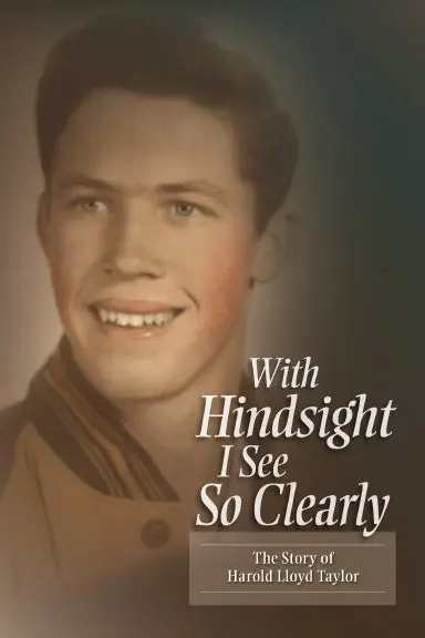 With Hindsight I See So Clearly Ñ The Story Of Harold Lloyd Taylor 1