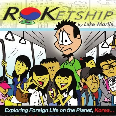 Roketship - Exploring Foreign Life On The Planet Korea! 1