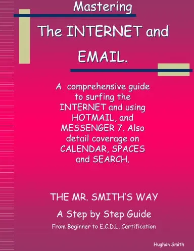Master The Internet And Hotmail - The Mr. Smith's Way 1
