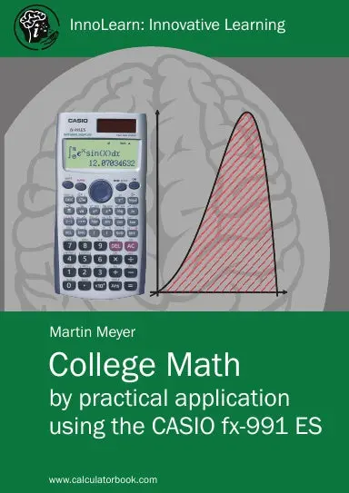 College Math By Practical Application Using The Casio Fx-991 Es 1