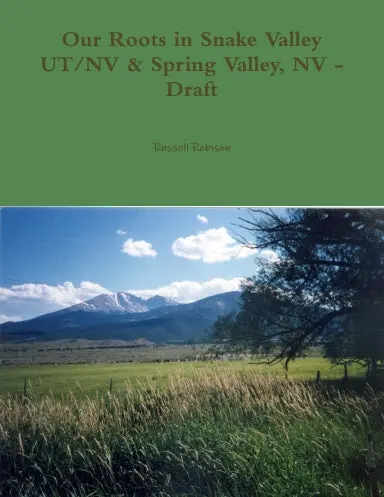 Our Roots In Snake Valley Ut/Nv & Spring Valley, Nv - Draft 1