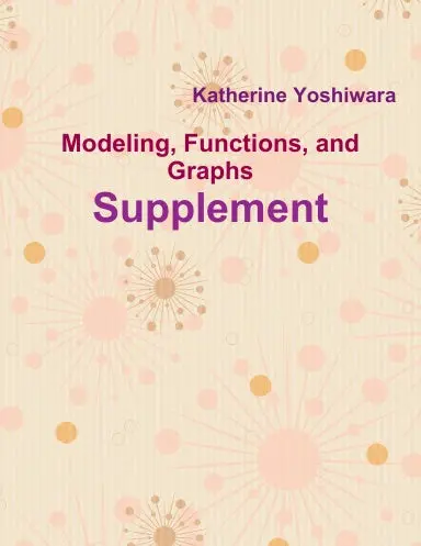 Modeling, Functions, And Graphs Supplement 1