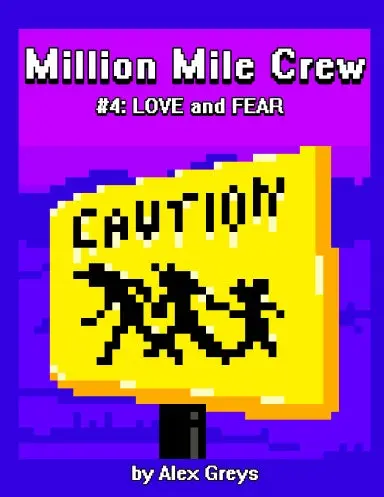 Million Mile Crew #4: Love And Fear 1