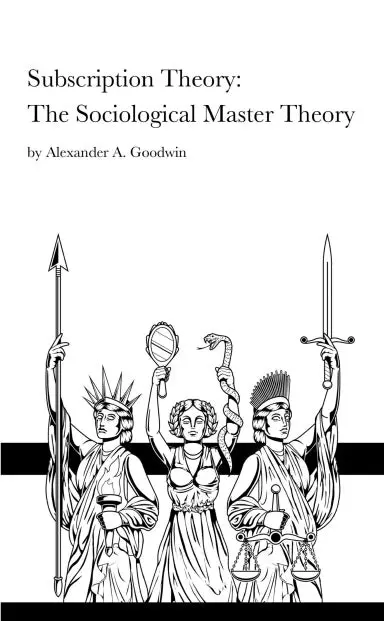 Subscription Theory: The Sociological Master Theory 1