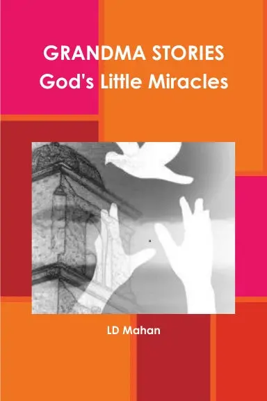 Grandma Stories - God's Little Miracles 1