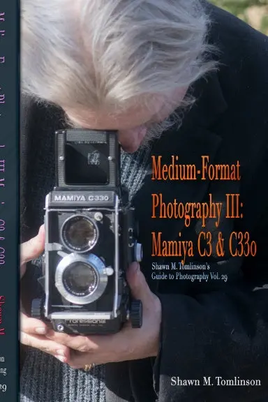 Vol. 29: Medium-Format Photography Iii: Mamiya C3 & C330 1