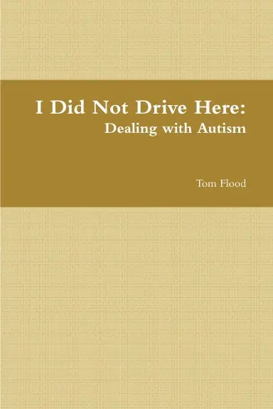 I Did Not Drive Here: Dealing With Autism 1