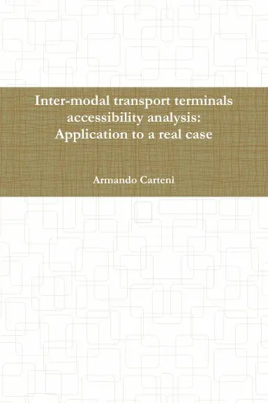 Inter-Modal Transport Terminals Accessibility Analysis: Application To A Real Case 1