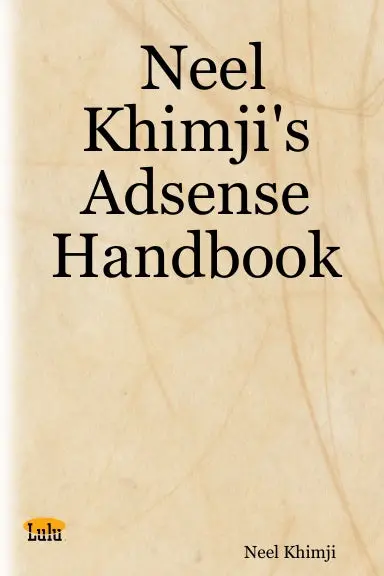 Neel Khimji's Adsense Handbook 1