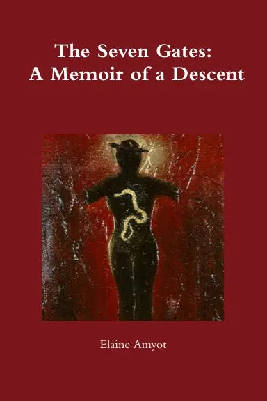 The Seven Gates: A Memoir Of A Descent 1