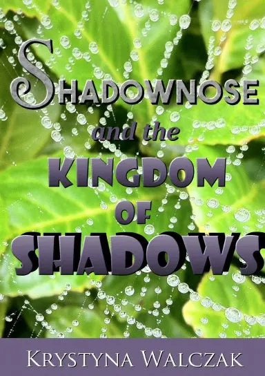 Shadownose And The Kingdom Of Shadows 1