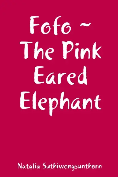 Fofo ~ The Pink Eared Elephant 1