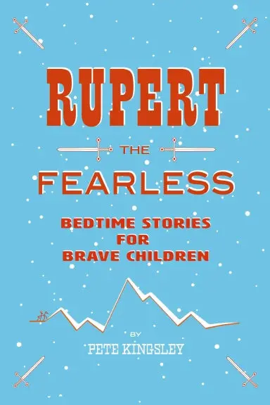 Rupert The Fearless: Bedtime Stories For Brave Children 1