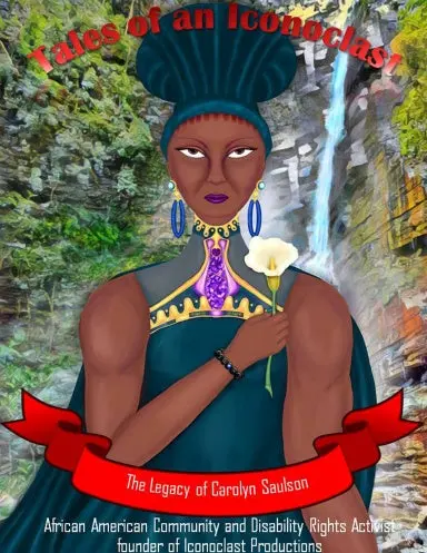 Tale Of An  Iconoclast: The Carolyn Saulson Story 1