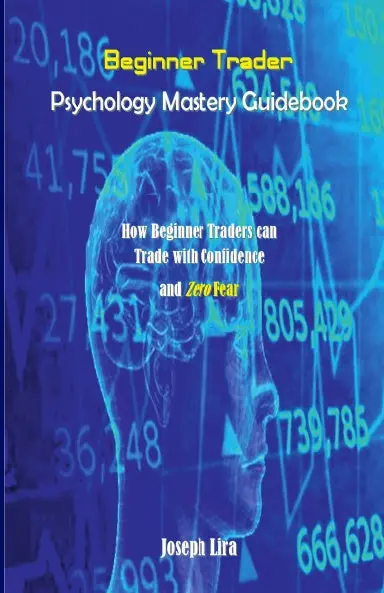 Beginner Trader Psychology Mastery Guidebook 1