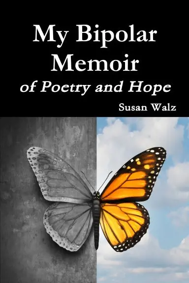 My Bipolar Memoir Of Poetry And Hope 1