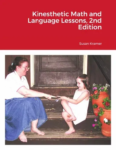 Kinesthetic Math And Language Lessons, 2Nd Edition 1