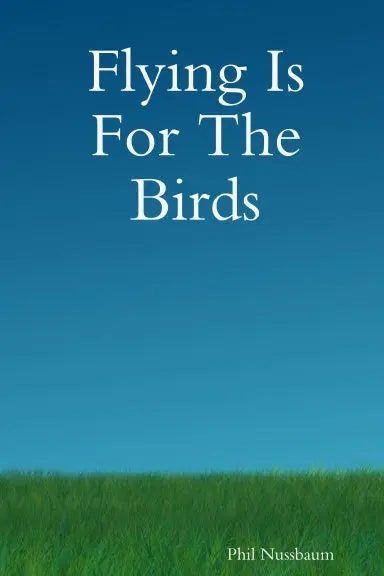 Flying Is For The Birds 1