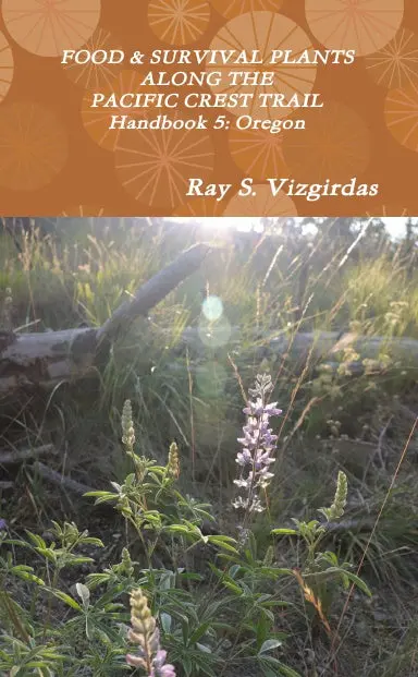 Food & Survival Plants Along The Pacific Crest Trail Handbook 5: Oregon 1
