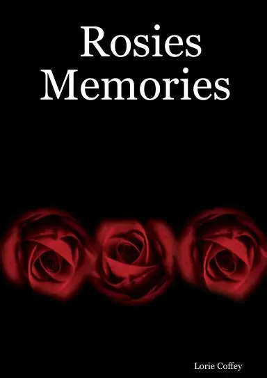 Rosies Memories 1