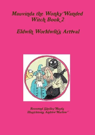 Mauvinda The Wonky Wanded Witch 2 Eldwin Worldwins Arrival 1