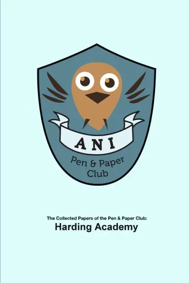 The Collected Papers Of The Pen & Paper Club - Harding Academy '15 1