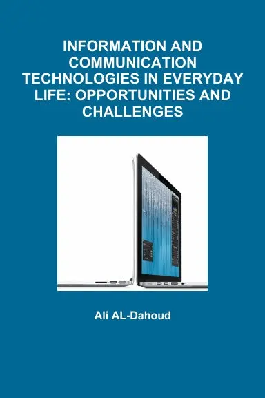Information And Communication Technologies In Everyday Life: Opportunities And Challenges 1