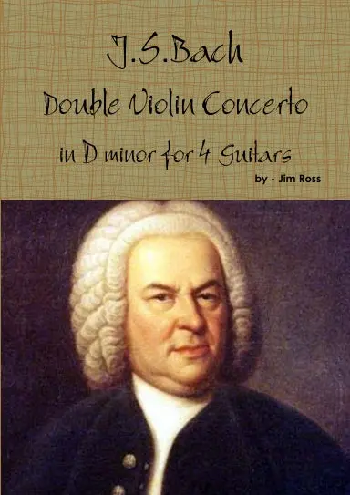 J.S. Bach Double Concerto In D Minor For 4 Guitars 1