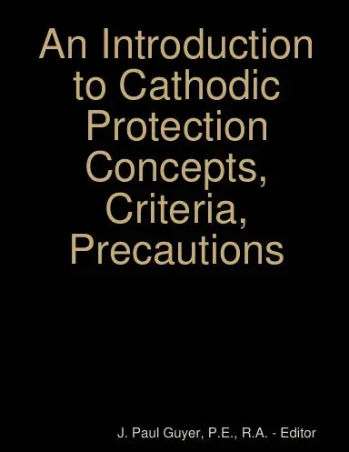 An Introduction To Cathodic Protection Concepts, Criteria, Precautions 1