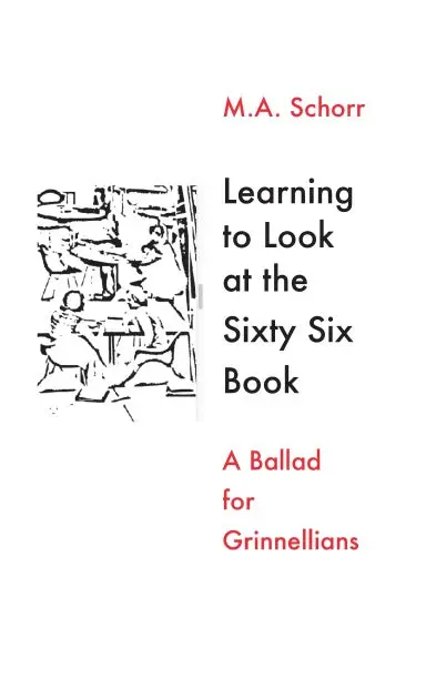 Learning To Look At The Sixty Six Book -- A Ballad For Grinnellians 1