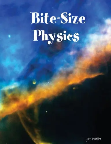 Bite-Size Physics 1