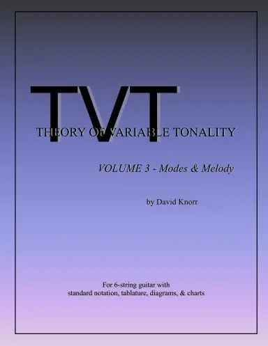 Theory Of Variable Tonality, Volume 3 - Modes & Melody 1